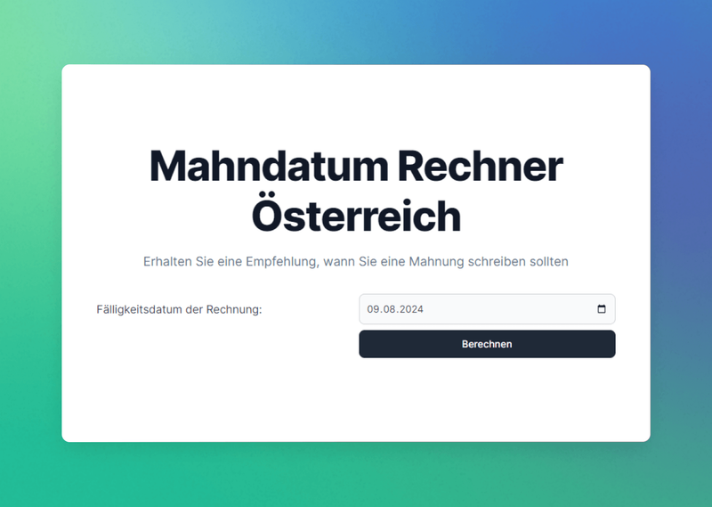 Rechner von kalkül für Mahndatum-Empfehlung Österreich